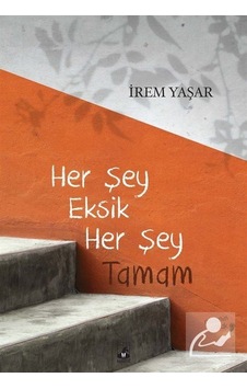 Mercankitap Her Şey Eksik Her Şey Tamam / Irem Yaşar