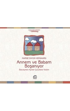 Annem Ve Babam Boşanıyor Ebeveynleri Ayrılan Çocuklara Yardım Annem Ve Babam Boşanıyor Ebeveynleri Ayrılan Çocuklara Yardım