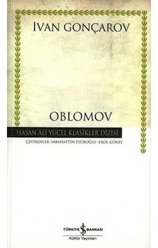 Oblomov - Hasan Ali Yücel Klasikleri - İvan Aleksandroviç Gonçarov - İş Bankası Kültür Yayınları