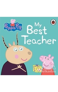 Peppa Pig: My Best Teacher - Ladybird - Ladybirds Peppa Pig: My Best Teacher - Ladybird - Ladybirds