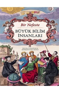 Bir Nefeste Büyük Bilim İnsanları  - Meredith Macardle  -  Nicola Chalton  - Maya Kitap