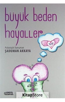Büyük Beden Hayaller - Şaduman Akkaya - Tebeşir Yayınları Büyük Beden Hayaller - Şaduman Akkaya - Tebeşir Yayınları