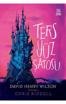 Ters Yüz Şatosu - David Henry Wilson - İthaki Çocuk