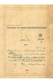 Türk Devrimi'nin Tiyatro ve Opera Komitesi Raporu- Opus Kitap