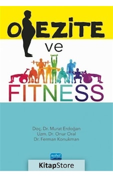 Obezite ve Fitness - Ferman Konukman - Nobel Akademik Yayıncılık Obezite ve Fitness - Ferman Konukman - Nobel Akademik Yayıncılık