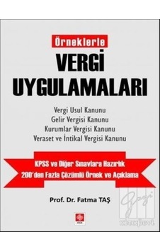 Örneklerle Vergi Uygulamaları - Fatma Taş - Ekin Basım Yayın Örneklerle Vergi Uygulamaları - Fatma Taş - Ekin Basım Yayın