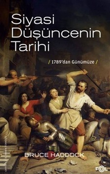 Siyasi Düşüncenin Tarihi - 1789'dan Günümüze - Bruce Haddock - Fol Kitap Siyasi Düşüncenin Tarihi - 1789'dan Günümüze - Bruce Haddock - Fol Kitap