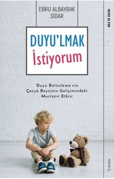 Duyu'lmak İstiyorum - Ebru Albayrak Sidar - Sola Unitas