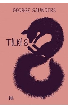 Tilki 8 - George Saunders - DeliDolu Tilki 8 - George Saunders - DeliDolu