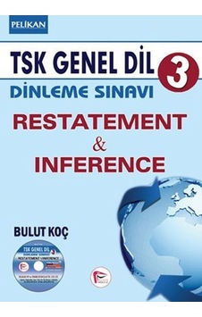 Tsk Genel Dil Dinleme Sınavı 3 Restatement & Inference 2015 Tsk Genel Dil Dinleme Sınavı 3 Restatement & Inference 2015