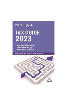 The Telegraph Tax Guide 2023: Your Complete Guide To The Tax Return For 2022/23 The Telegraph Tax Guide 2023: Your Complete Guide To The Tax Return For 2022/23