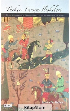 Türkçe-Farsça İlişkileri - Mustafa Balcı - Çizgi Kitabevi Türkçe-Farsça İlişkileri - Mustafa Balcı - Çizgi Kitabevi