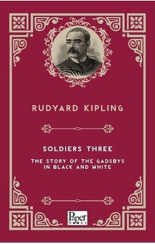 Soldiers Three The Story Of The Gadsbys in Black A - Joseph Rudyard Kipling - Paper Books Soldiers Three The Story Of The Gadsbys in Black A - Joseph Rudyard Kipling - Paper Books