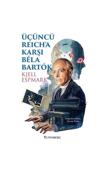 Üçüncü Reich'a Karşı Bela Bartok / Kjell Espmark Üçüncü Reich'a Karşı Bela Bartok / Kjell Espmark