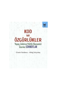 Kod Ve Özgürlükler / Altuğ Yalçıntaş Kod Ve Özgürlükler / Altuğ Yalçıntaş
