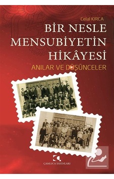 Bir Nesle Mensubiyetin Hikayesi / Celal Kırca