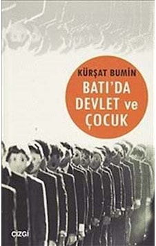 Batı'da Devlet ve Çocuk - Kürşat Bumin - Çizgi Kitabevi
