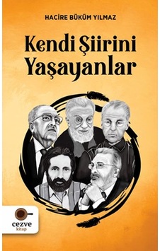 Kendi Şiirini Yaşayanlar Kendi Şiirini Yaşayanlar