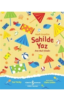 Hadi Gezelim-Sahilde Yaz-Ara Bul Kitabı - Sue Tarsky - İş Bankası Kültür Yayınları Hadi Gezelim-Sahilde Yaz-Ara Bul Kitabı - Sue Tarsky - İş Bankası Kültür Yayınları
