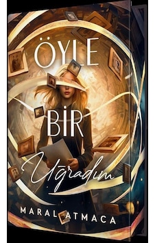 Öyle Bir Uğradım - Özel Baskı - Kutulu - Maral Atmaca - Ephesus Yayınları