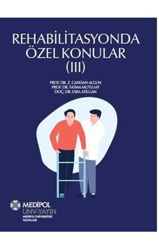 Rehabilitasyonda Özel Konular - 3 - Esra Atılgan - Medipol Unv