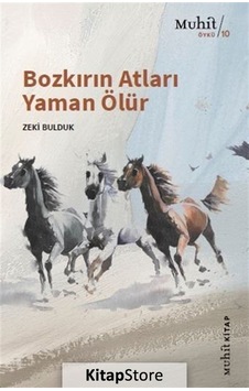 Bozkırın Atları Yaman Ölür - Zeki Bulduk N11.1476 Bozkırın Atları Yaman Ölür - Zeki Bulduk N11.1476