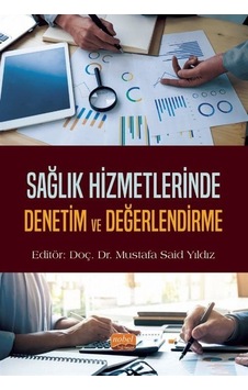 Sağlık Hizmetlerinde Denetim ve Değerlendirme- Nobel Bilimsel Eserler