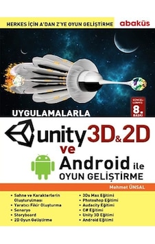 Uygulamalarla Unity 3D ile Oyun Geliştirme - Mehmet Ünsal - Abaküs Kitap Uygulamalarla Unity 3D ile Oyun Geliştirme - Mehmet Ünsal - Abaküs Kitap