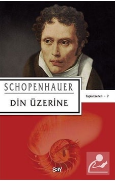 Din Üzerine - Schopenhauer - Say Yayınları Din Üzerine - Schopenhauer - Say Yayınları