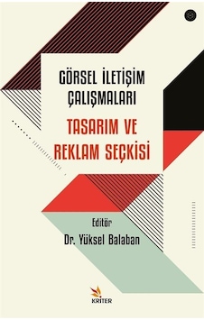 Görsel İletişim Çalışmaları - Tasarım ve Reklam Seçkisi- Kriter Görsel İletişim Çalışmaları - Tasarım ve Reklam Seçkisi- Kriter