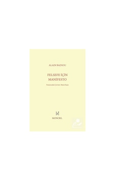 Felsefe İçin Manifesto - Alain Badiou - Monokl Felsefe İçin Manifesto - Alain Badiou - Monokl