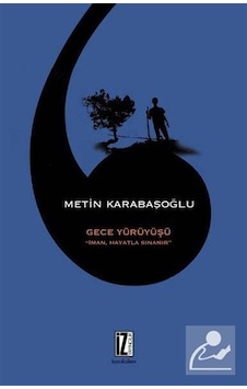 Gece Yürüyüşü - Metin Karabaşoğlu - İz Yayıncılık Gece Yürüyüşü - Metin Karabaşoğlu - İz Yayıncılık