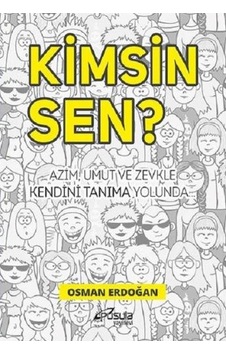 Kimsin Sen? - Osman Erdoğan - Pusula Yayınevi Kimsin Sen? - Osman Erdoğan - Pusula Yayınevi