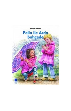 Pelin ile Arda Bahçede - Marcel Marlier - Bilge Kültür Sanat Pelin ile Arda Bahçede - Marcel Marlier - Bilge Kültür Sanat