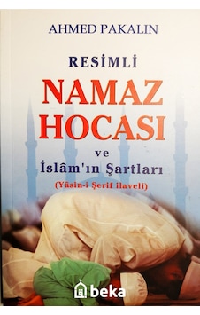 Resimli Namaz Hocası Ve İslam'ın Şartları Resimli Namaz Hocası Ve İslam'ın Şartları
