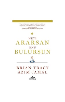 Neyi Ararsan Onu Bulursun - Brian Tracy - Azim Jamal - Pegasus Neyi Ararsan Onu Bulursun - Brian Tracy - Azim Jamal - Pegasus