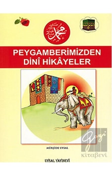 Peygamberimiz'den Dini Hikayeler (Orta Boy) - Mürşide Uysal - Uysal Yayınevi Peygamberimiz'den Dini Hikayeler (Orta Boy) - Mürşide Uysal - Uysal Yayınevi