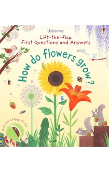 Lift The Flap First Questions And Answers: How Do Flowers Grow-Usborne Lift The Flap First Questions And Answers: How Do Flowers Grow-Usborne