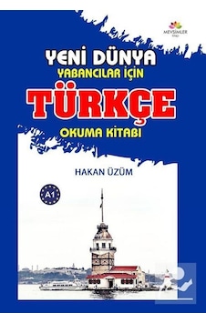 Yeni Dünya Yabancılar İçin Türkçe Okuma Kitabı - Hakan Üzüm - Mevsimler Kitap