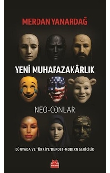 Yeni Muhafazakarlık Neo-conlar & Dünyada Ve Türkiye'de Post-mo... Yeni Muhafazakarlık Neo-conlar & Dünyada Ve Türkiye'de Post-mo...