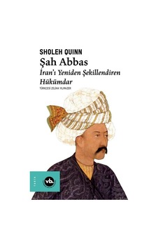 Şah Abbas / Sholeh Quinn 9786057947895
