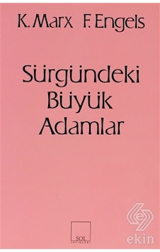 Sürgündeki Büyük Adamlar - Friedrich Engels - Sol Yayınları
