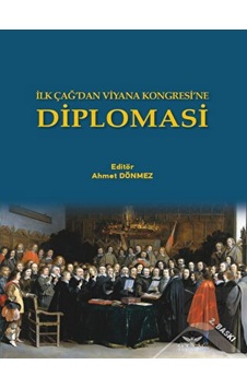 İlk Çağ’dan Viyana Kongresi’ne Diplomasi -  Altınordu Yayınları