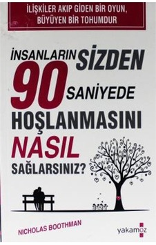 İnsanların Sizden 90 Saniyede Hoşlanmasını Nasıl Sağlarsınız İnsanların Sizden 90 Saniyede Hoşlanmasını Nasıl Sağlarsınız