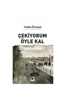 Çekiyorum Öyle Kal Çarşamba - Nedim Özpolat - Somut Yayın Dağıtım