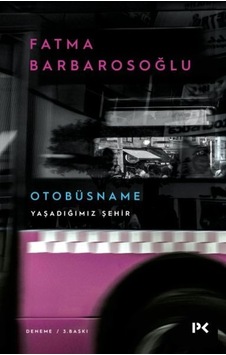 Yaşadığımız Şehir Otobüsname - Fatma Barbarosoğlu - Profil Kitap