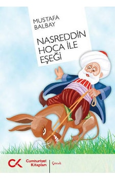 Nasreddin Hoca ile Eşeği - Mustafa Balbay - Cumhuriyet Kitapları Nasreddin Hoca ile Eşeği - Mustafa Balbay - Cumhuriyet Kitapları