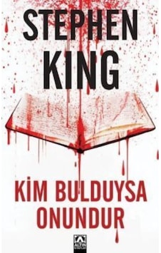 Kim Bulduysa Onundur - Stephen King - Altın Kitaplar Kim Bulduysa Onundur - Stephen King - Altın Kitaplar