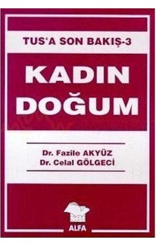 Kadın Doğum Tus'a Son Bakış 3 Kadın Doğum Tus'a Son Bakış 3