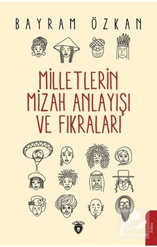 Milletlerin Mizah Anlayışı ve Fıkraları - Bayram Özkan - Dorlion Yayınevi